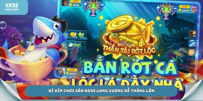 Bí kíp chơi săn boss Long Vương dễ thắng lớn