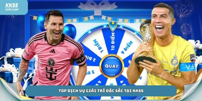 Top dịch vụ giải trí đặc sắc tại KK55