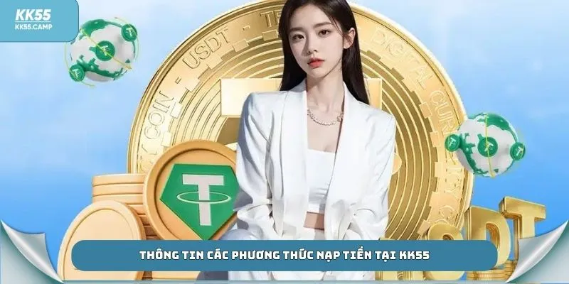 Thông tin các phương thức nạp tiền tại KK55